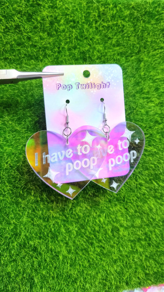 I Have to Poop Holographic Heart Earrings Word